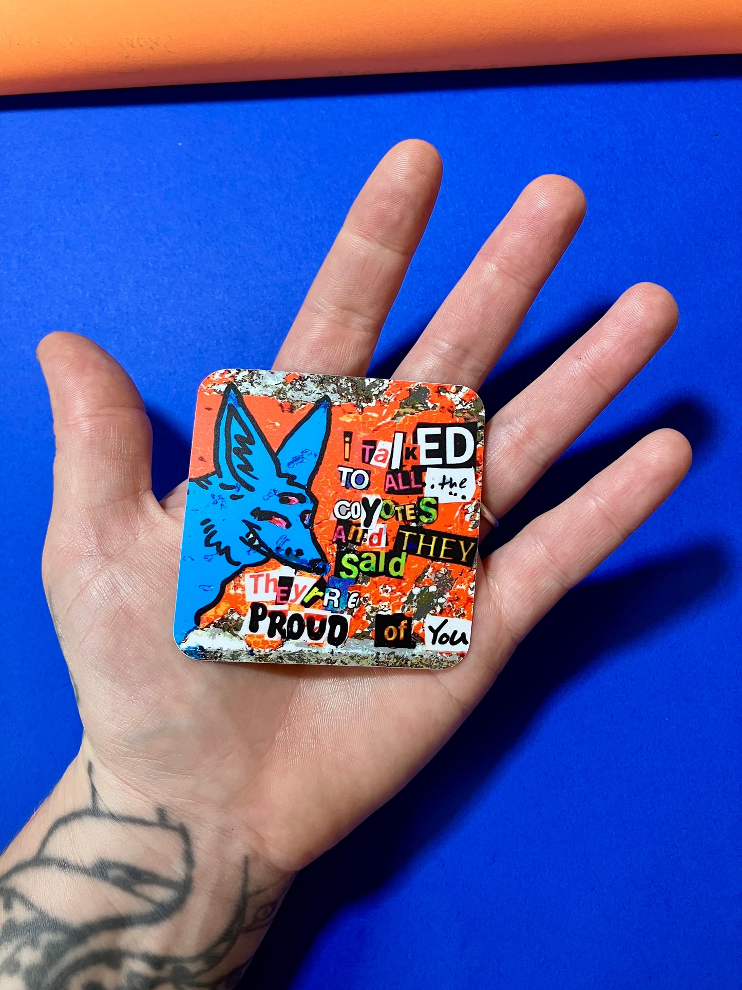 All the Coyotes are Proud of You vinyl sticker by HiddenStash