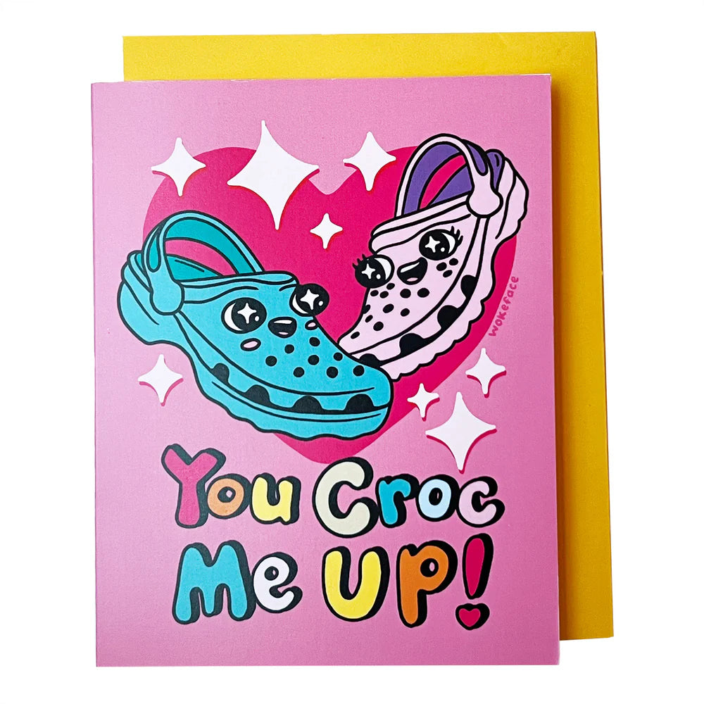 "You Croc Me Up!" Greeting Card
