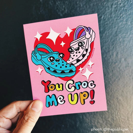 "You Croc Me Up!" Greeting Card