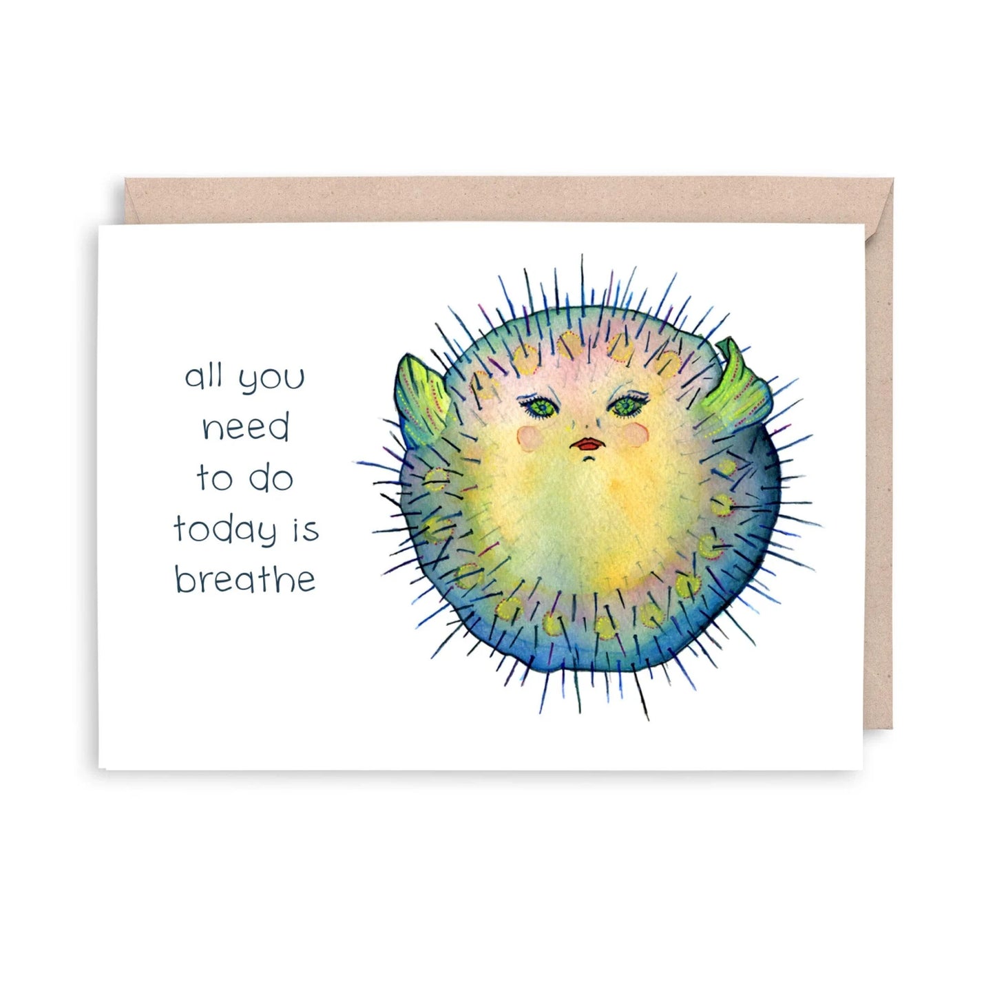 "All You Need To Do Today Is Breathe" Puffer Fish Card