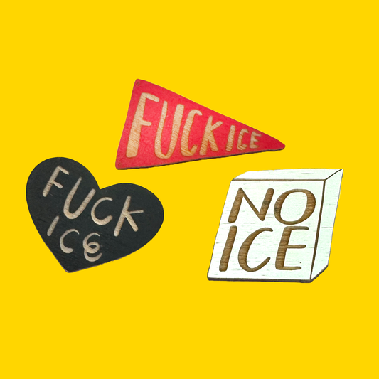 Three pins: 'FUCK ICE' flag, 'NO ICE' block, 'FUCK ICE' heart, and 'NO ICE' cube.