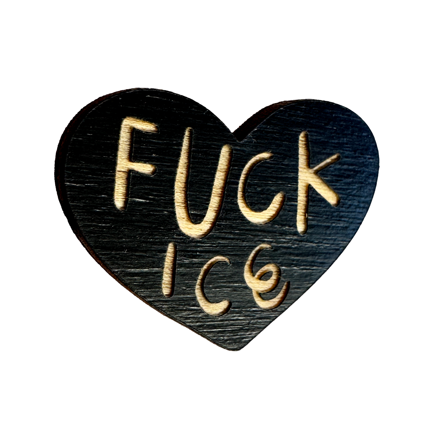 Heart-shaped black pin with gold text on a white background: Fuck Ice