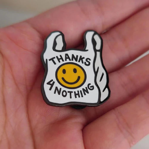 Thanks 4 Nothing Enamel Pin by Print Ritual