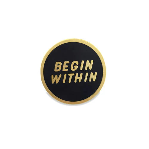 Begin Within Enamel Pin by Print Ritual