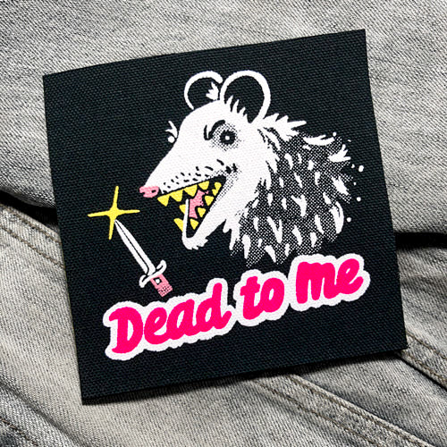 Dead To Me Patch by Print Ritual