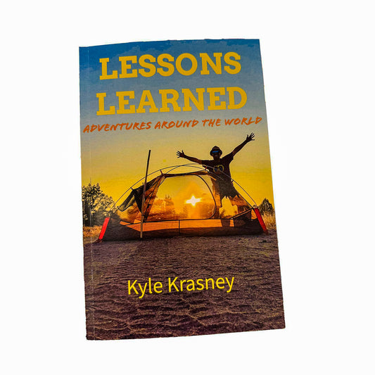 Lessons Learned, Adventures Around The World- Book by Kyle Krasney