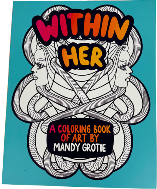 Within Her Coloring Book by Mandy Grotie