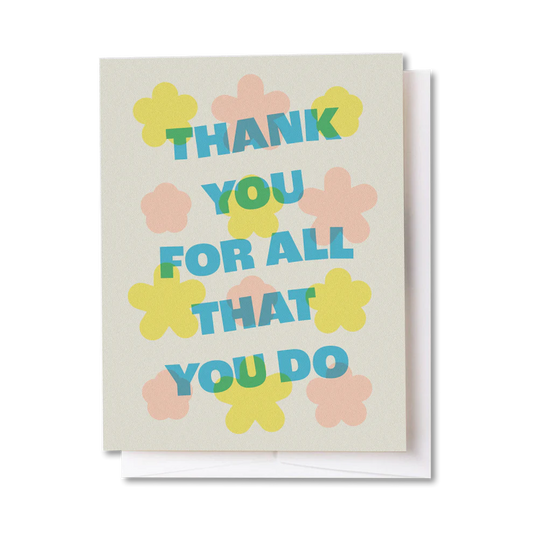 "All That You Do" Floral Card
