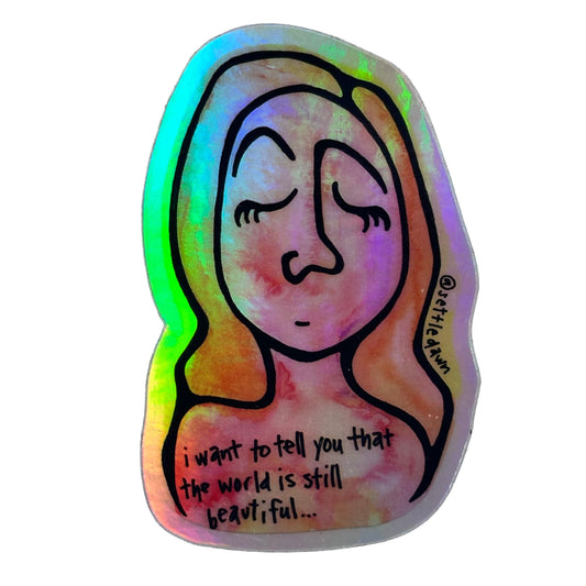 "Still Beautiful" Sticker by Settle Dawn