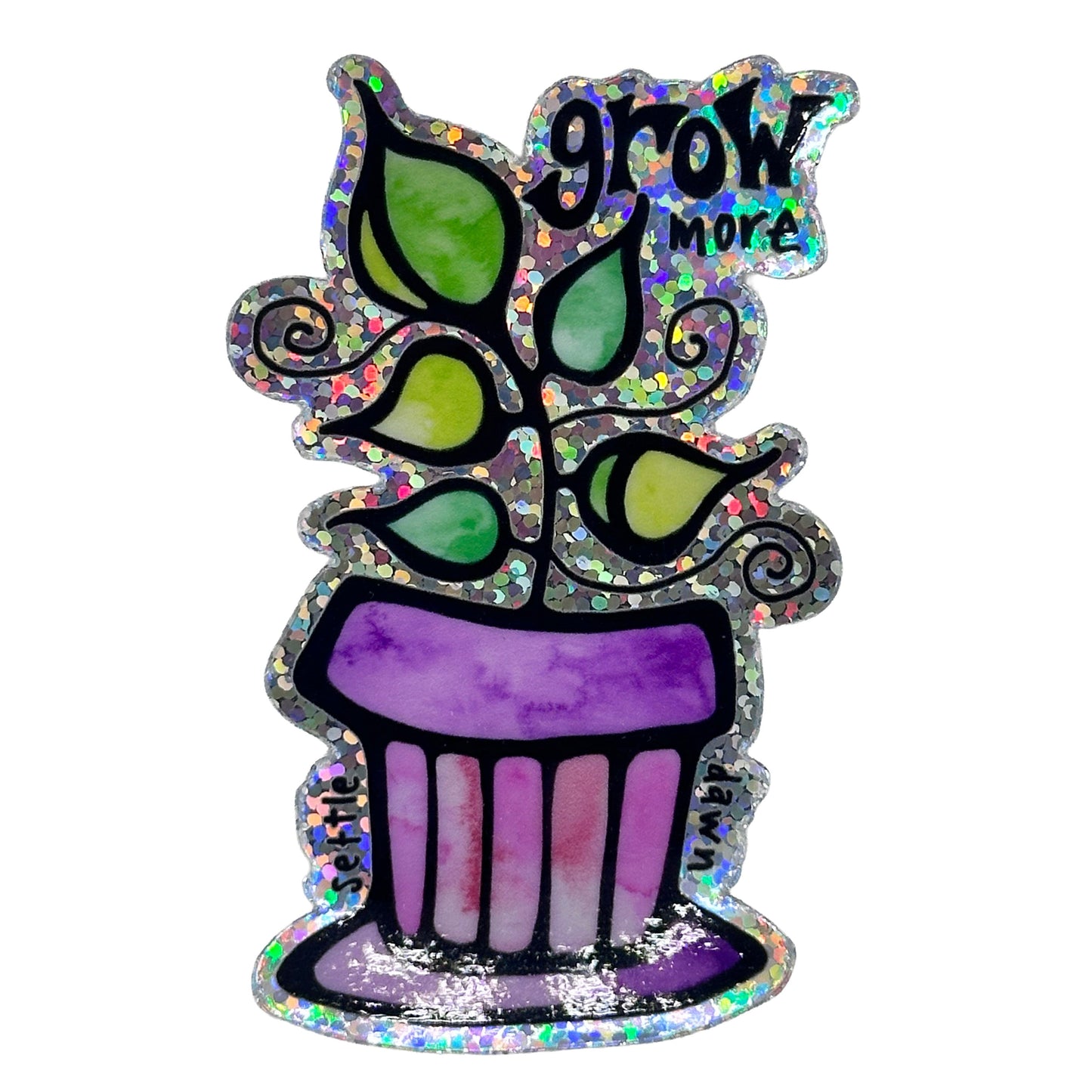 "Grow More" Sticker by Settle Dawn