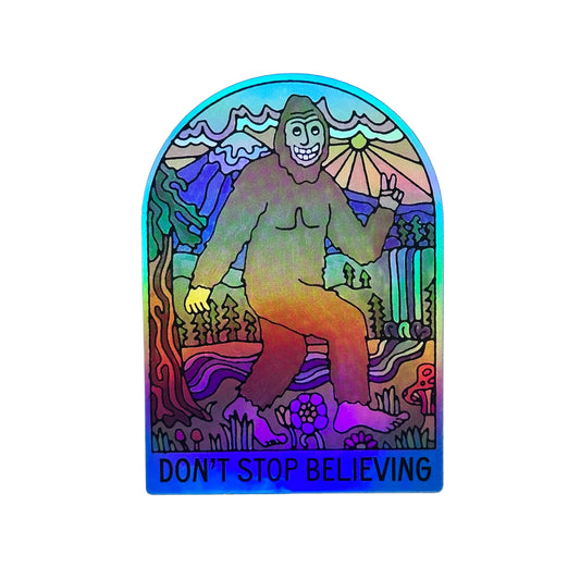 Don't Stop Believing - Bigfoot Sticker
