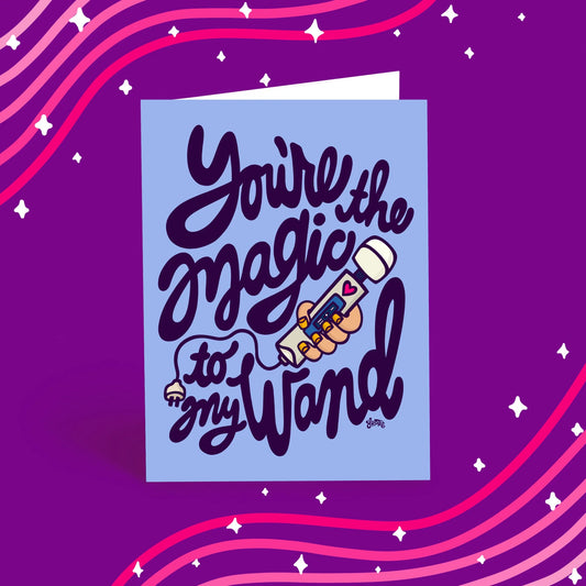 "You're the Magic to my Wand" Greeting Card
