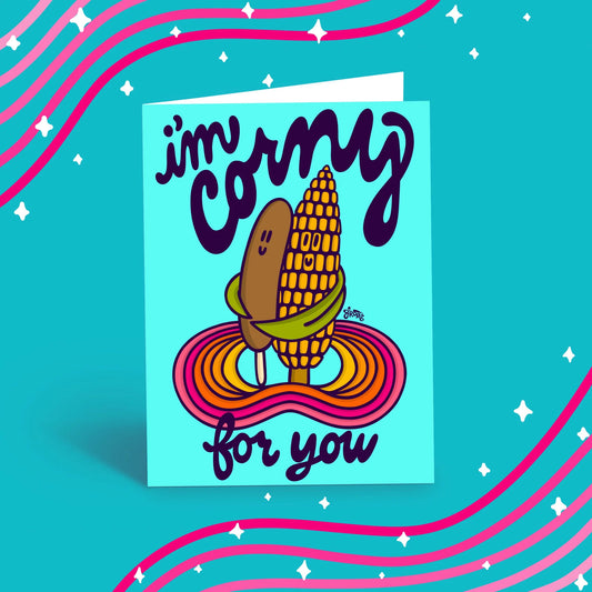 "I'm Corny For You" Greeting Card
