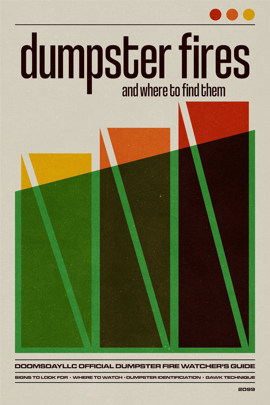 Dumpster Fire & Where to Find Them - Poster